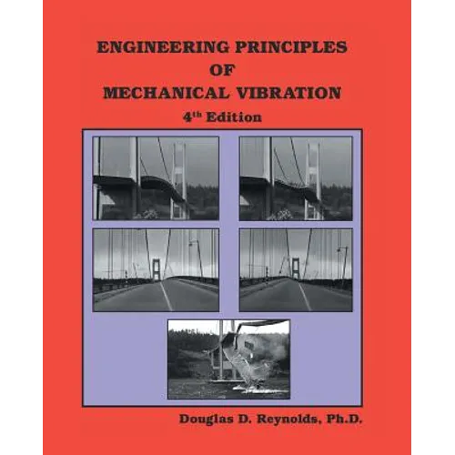 Engineering Principles of Mechanical Vibration: 4th Edition - Paperback