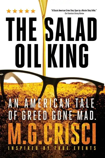 The Salad Oil King: An American Tale of Greed Gone Mad - Paperback