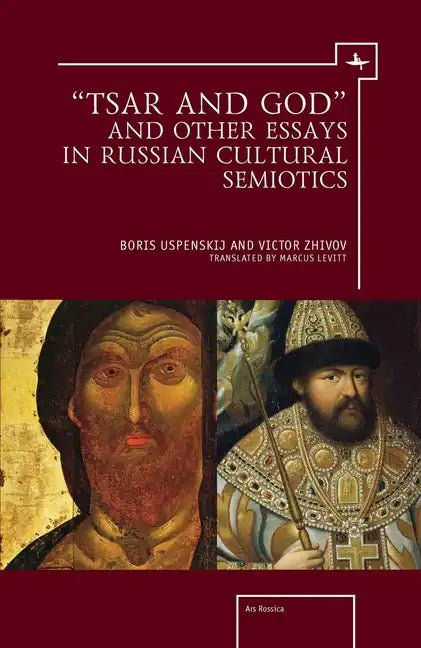 "Tsar and God" and Other Essays in Russian Cultural Semiotics - Paperback
