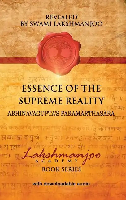 Essence of the Supreme Reality: Abhinavagupta's Paramārthasāra - Hardcover