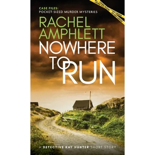 Nowhere to Run: A Detective Kay Hunter short story - Paperback
