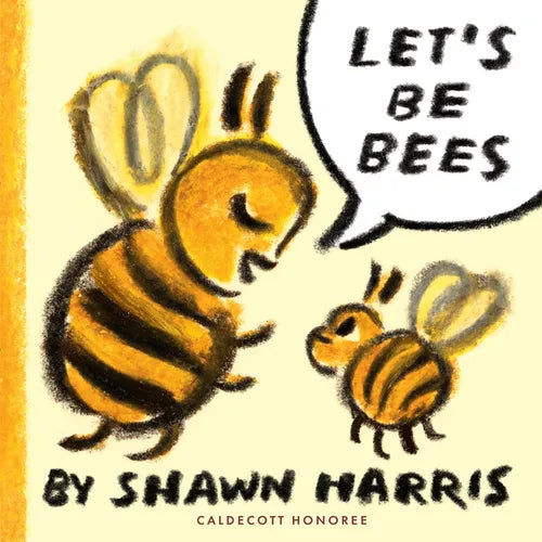 Let's Be Bees - Hardcover