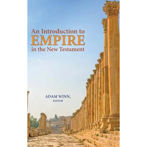 An Introduction to Empire in the New Testament - Hardcover