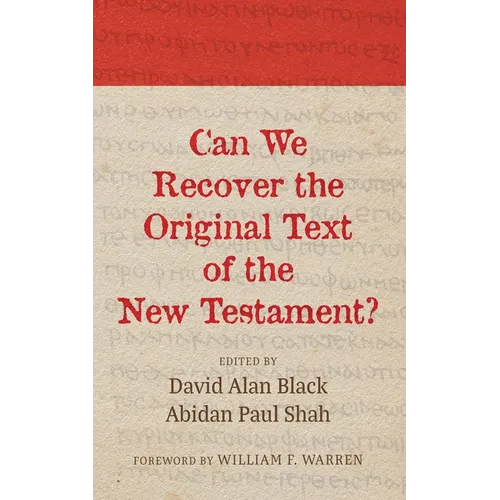Can We Recover the Original Text of the New Testament? - Hardcover