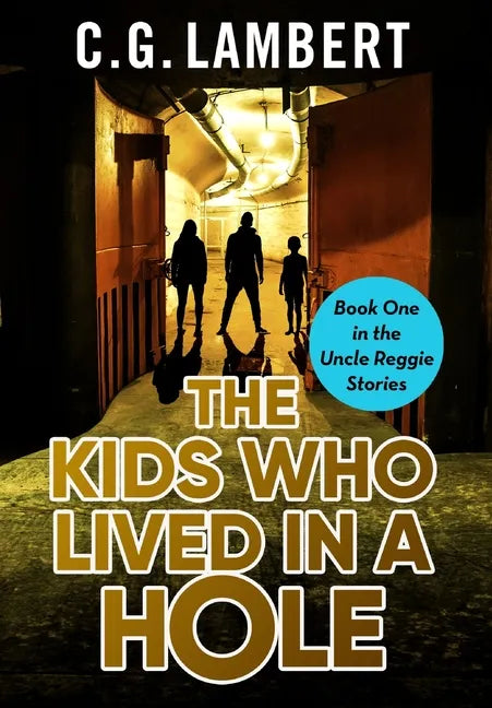 The Kids Who Lived In A Hole - Hardcover