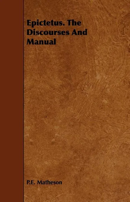 Epictetus. The Discourses And Manual - Paperback