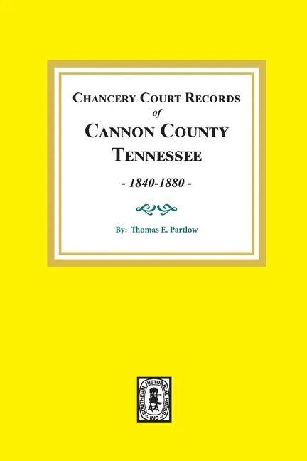 Chancery Court Records of Cannon County, Tennessee, 1840-1880. - Paperback