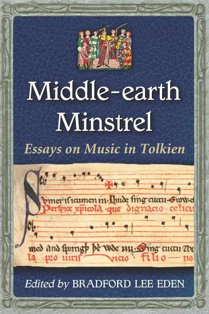 Middle-Earth Minstrel: Essays on Music in Tolkien - Paperback