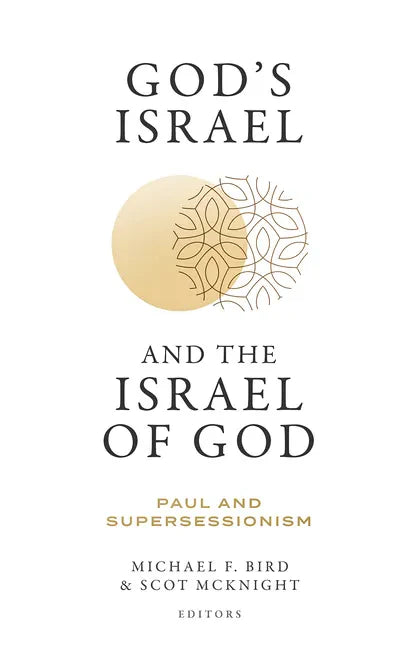 God's Israel and the Israel of God: Paul and Supersessionism - Paperback