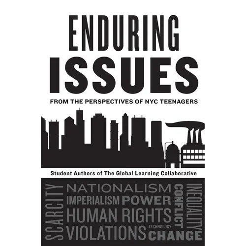 Enduring Issues from the Perspectives of NYC Teenagers: Student Authors of The Global Learning Collaborative - Paperback