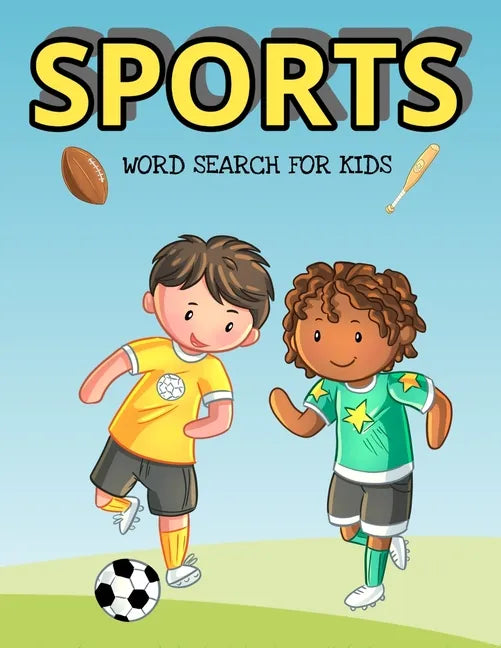 Sports Word Search For Kids: Over 1000 Words To Find - Puzzles Include Baseball, Football, Soccer And Much More - Paperback