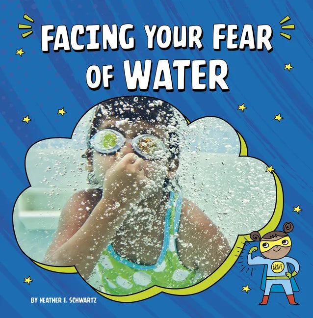 Facing Your Fear of Water - Hardcover