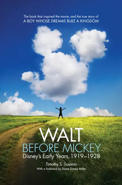 Walt Before Mickey: Disney's Early Years, 1919-1928 - Paperback