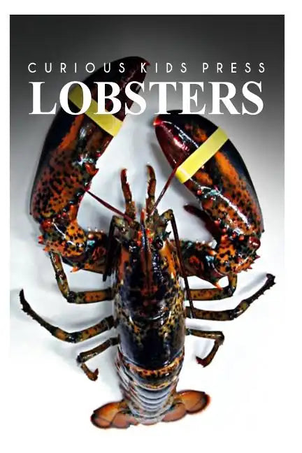 Lobster - Curious Kids Press: Kids book about animals and wildlife, Children's books 4-6 - Paperback