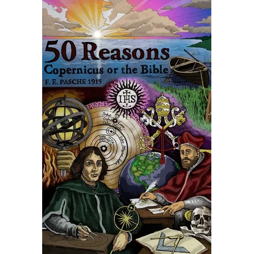 50 Reasons Copernicus Or The Bible - Paperback