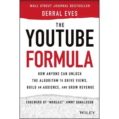 The Youtube Formula: How Anyone Can Unlock the Algorithm to Drive Views, Build an Audience, and Grow Revenue - Hardcover