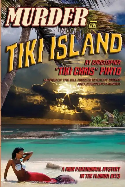 Murder on Tiki Island: A Noir Paranormal Mystery in the Florida Keys: By the author of Murder Behind the Closet Door - Paperback