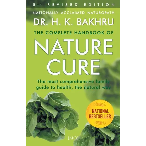 The Complete Handbook of Nature Cure: Comprehensive Family Guide to Health the Nature Way - Paperback