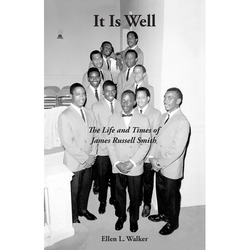 It Is Well: The Life and Times of James Russell Smith - Paperback