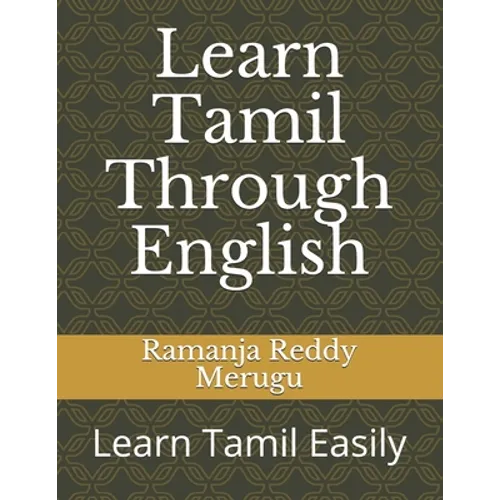 Learn Tamil Through English: Learn Tamil Easily - Paperback