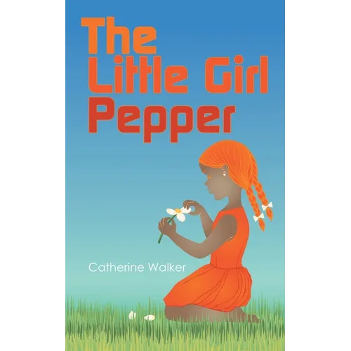 The Little Girl Pepper - Paperback