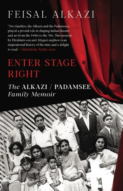 Enter Stage Right: The Alkazi-Padamsee Family Memoir - Paperback