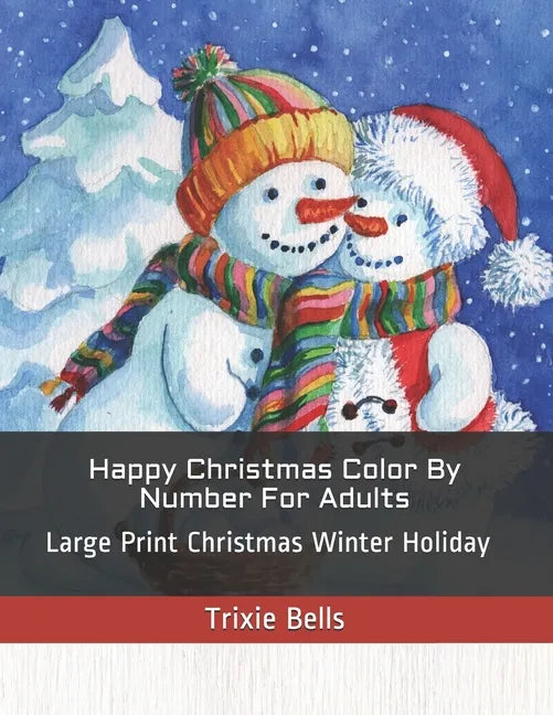 Happy Christmas Color By Number For Adults: Large Print Christmas Winter Holiday - Paperback