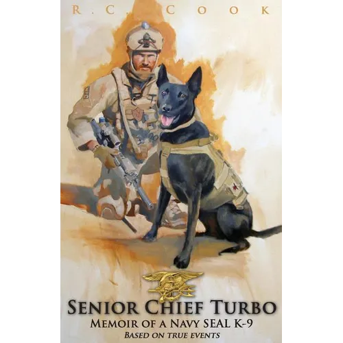 Senior Chief Turbo: Memoir of a Navy SEAL K-9 - Paperback