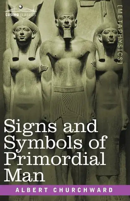 Signs and Symbols of Primordial Man - Paperback