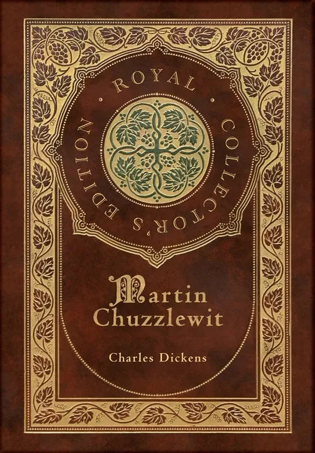 Martin Chuzzlewit (Royal Collector's Edition) (Case Laminate Hardcover with Jacket) - Hardcover