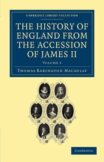 The History of England from the Accession of James II - Volume 1 - Paperback