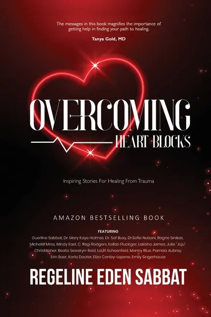 Overcoming Heart Blocks: Inspiring Stories for Healing from Trauma - Paperback