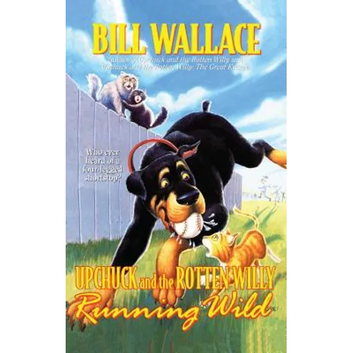 Running Wild: Upchuck and the Rotten Willy (Original) - Paperback