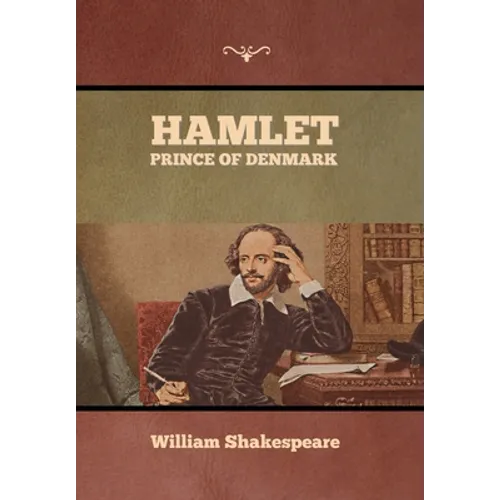 Hamlet, Prince of Denmark - Hardcover