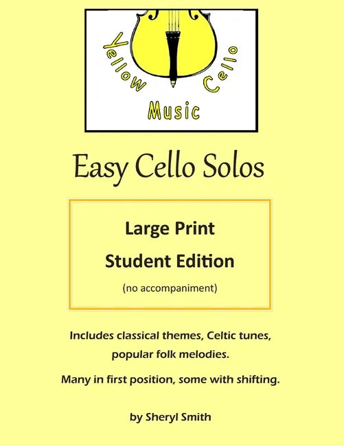 Easy Cello Solos - Large Print Edition: classical themes, Celtic tunes, popular folk melodies, Christian hymns. - Paperback