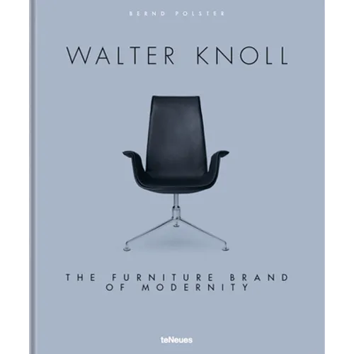Walter Knoll: The Furniture Brand of Modernity - Hardcover