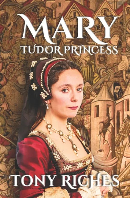 MARY - Tudor Princess - Paperback