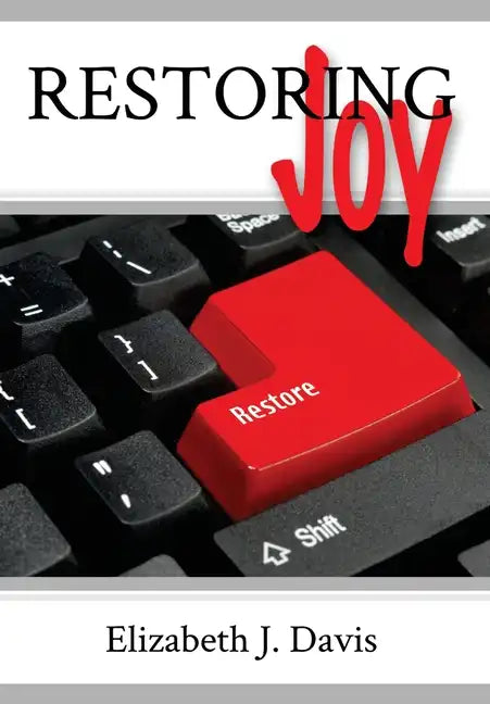 Restoring Joy - Hardcover
