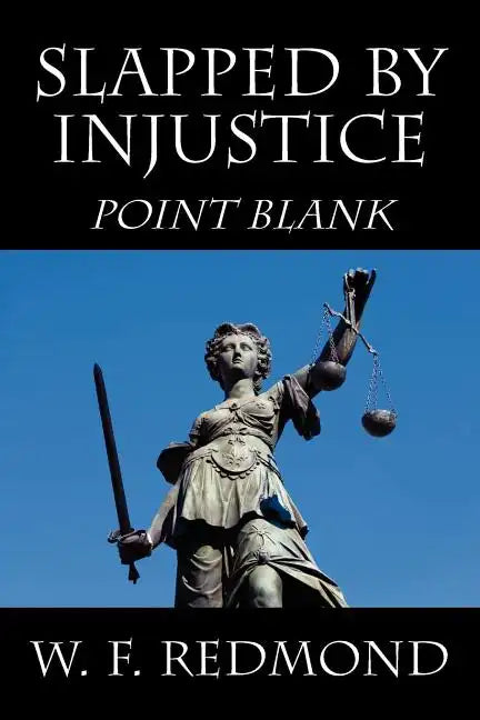 Slapped By Injustice: Point Blank - Paperback
