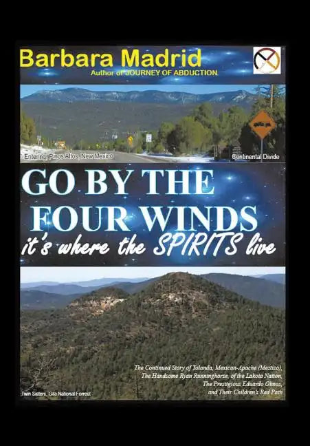 Go by the Four Winds: It's Where the Spirits Live - Hardcover