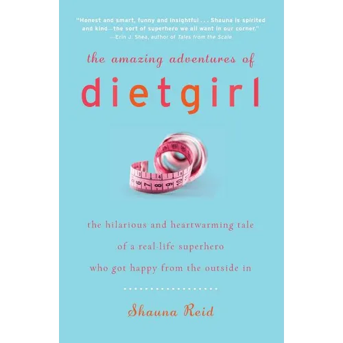The Amazing Adventures of Dietgirl - Paperback