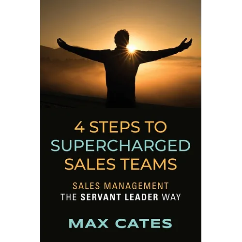 4 Steps to Supercharged Sales Teams - Paperback