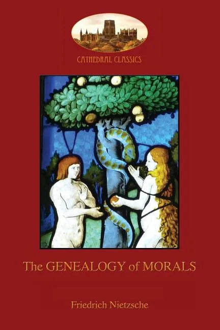 The Genealogy of Morals: With original footnotes and biographical note on author (Aziloth Books) - Paperback