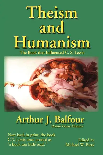 Theism and Humanism: The Book That Influenced C. S. Lewis - Paperback