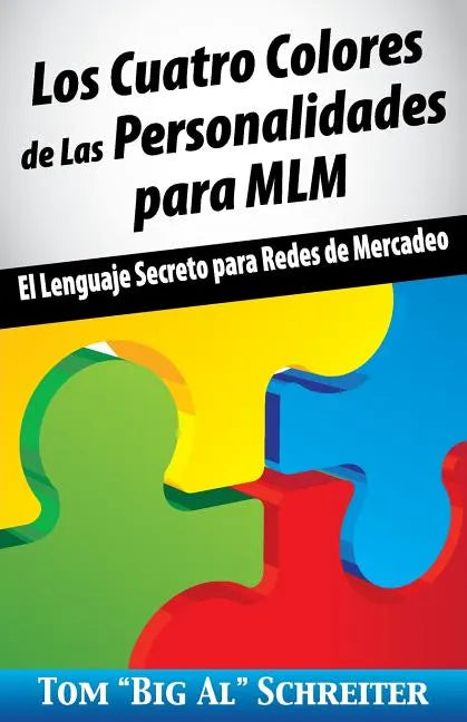 Los Cuatro Colores de Las Personalidades para MLM: El Lenguaje Secreto para Redes de Mercadeo - Paperback