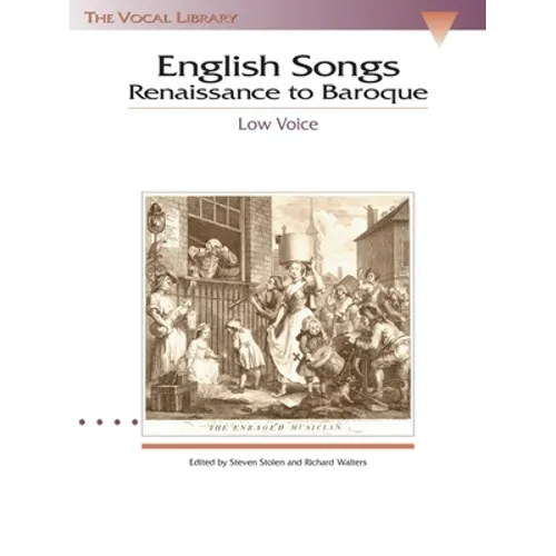 English Songs: Renaissance to Baroque: The Vocal Library Low Voice - Paperback