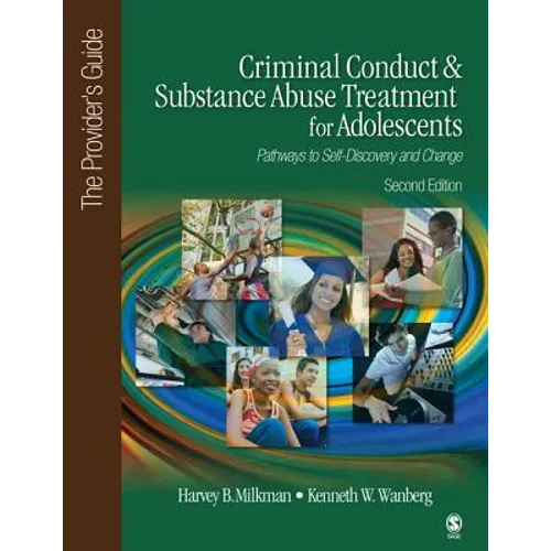 Criminal Conduct and Substance Abuse Treatment for Adolescents: Pathways to Self-Discovery and Change: The Provider's Guide - Paperback