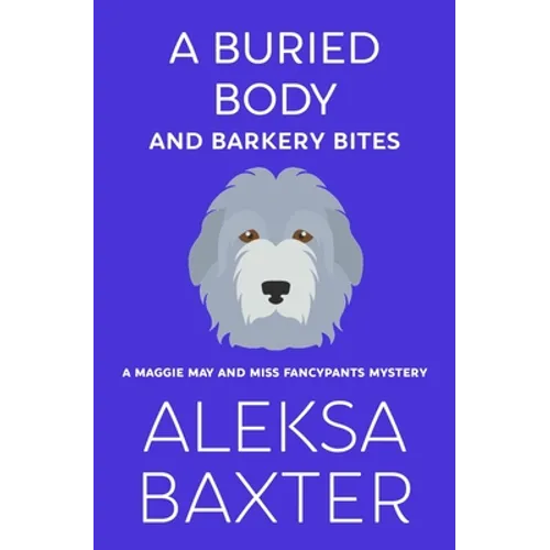 A Buried Body and Barkery Bites - Paperback