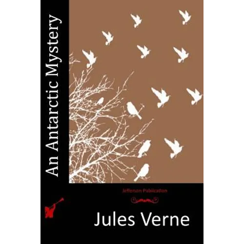 An Antarctic Mystery - Paperback