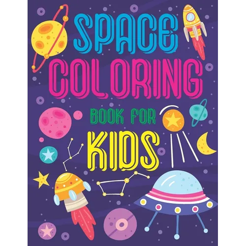 Space Coloring Book For Kids: Fantastic Cartoon Outer Space Pages for kids and toddlers, 8.5x11inch (Perfect Gift for Children) - Paperback